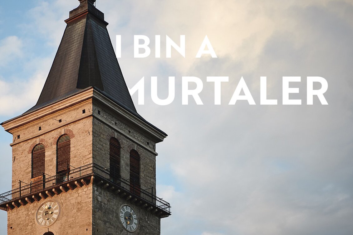 I am a Murtaler - Startower | © Erlebnisregion Murtal | Königshofer