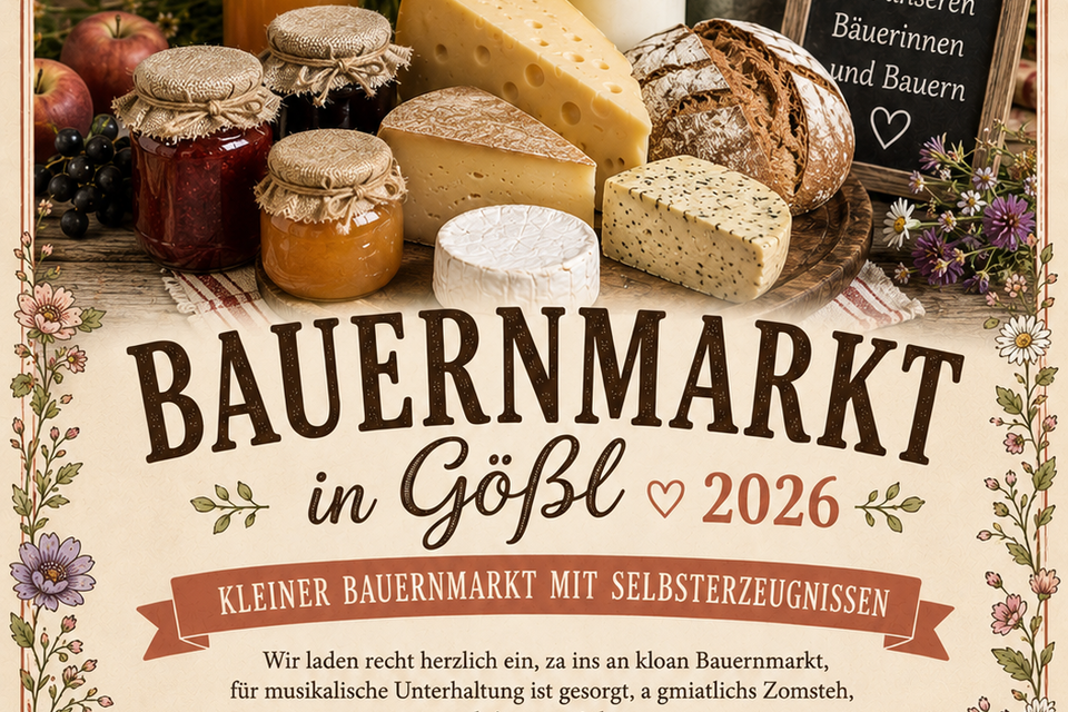 Ein Einladungsposter für den Bauernmarkt in Gößl 2026. Es zeigt regionale Produkte wie Käse, Marmelade und frische Zutaten, umgeben von Blumen und rustikalen Elementen. | © fm-Werbeagentur