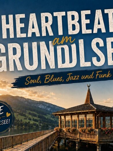 Heartbeat am Grundlsee, Plakat zur Veranstaltung | © Christian Wiesinger | Christian Wiesinger | © Christian Wiesinger
